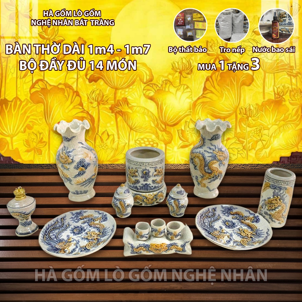 Bộ 14 Món Đồ Thờ Cúng Ban Thờ dài 1m4,1m7 TẶNG Thất Bảo, Tro Nếp, NướcThơm Men rạn đắp nổi Bát Tràng