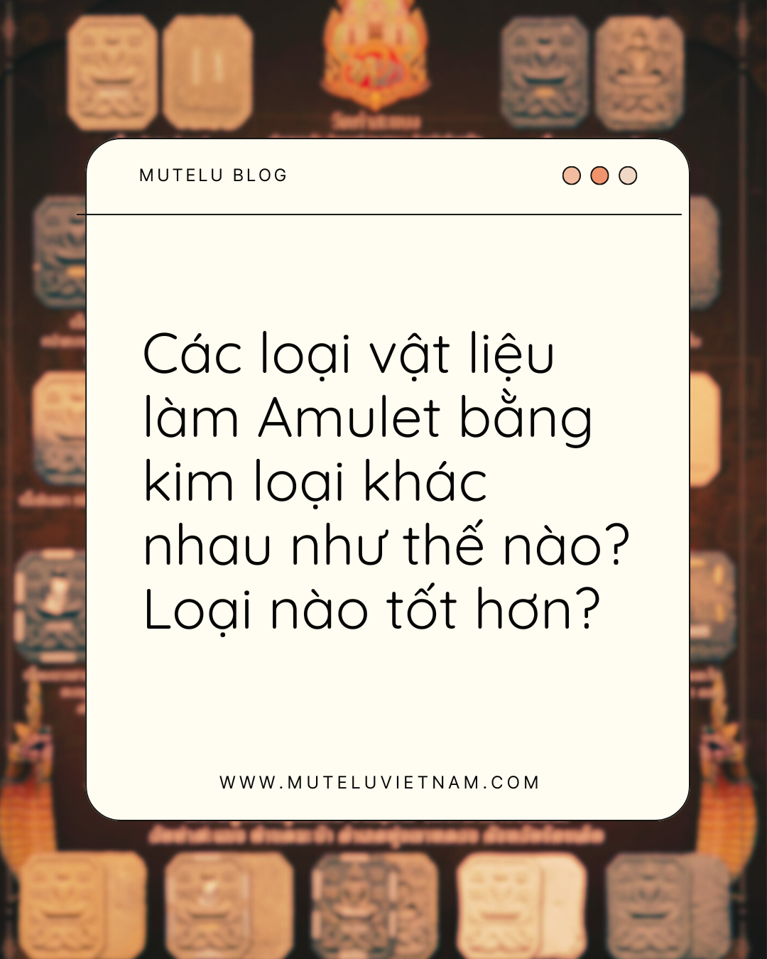 Các loại vật liệu làm Amulet bằng kim loại khác nhau như thế nào? Loại nào tốt hơn?