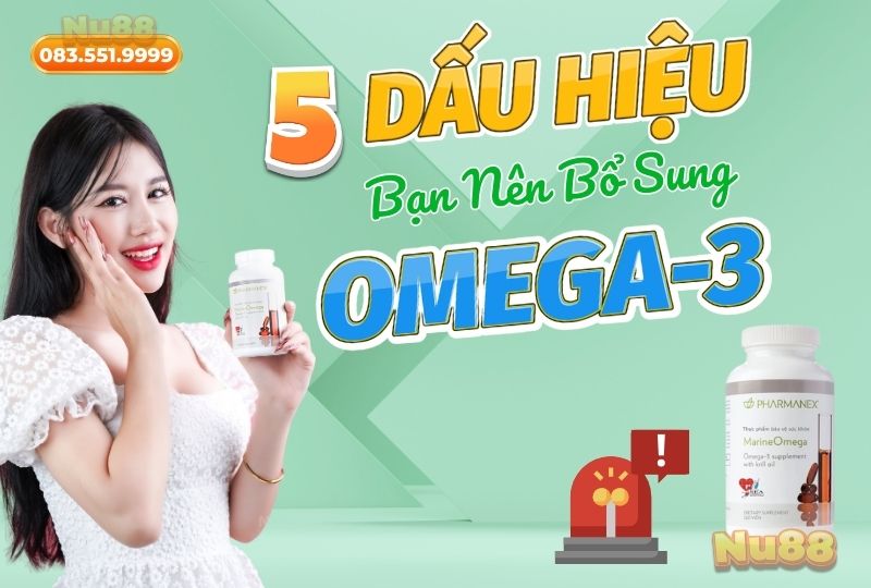 5 Dấu hiệu cho thấy bạn nên bổ sung Omega-3!