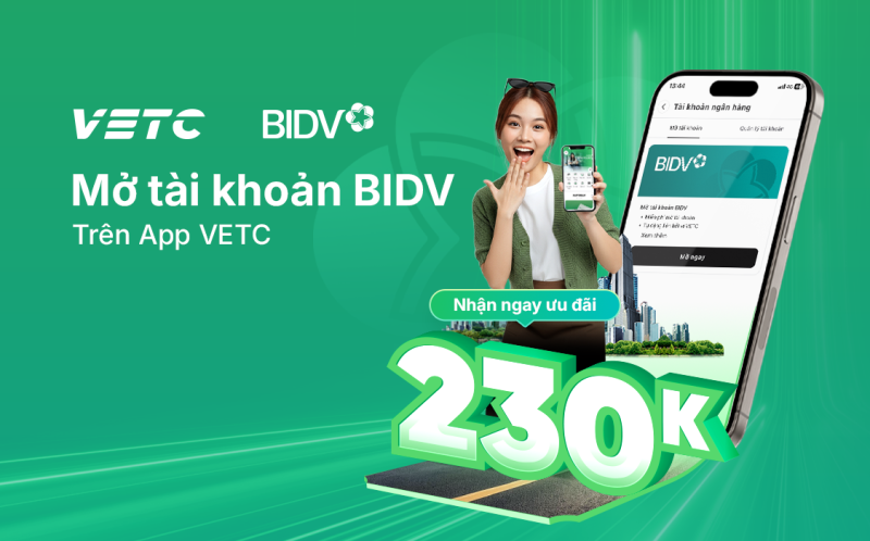 Mở tài khoản BIDV trên ứng dụng VETC – Nhận ngay ưu đãi hấp dẫn