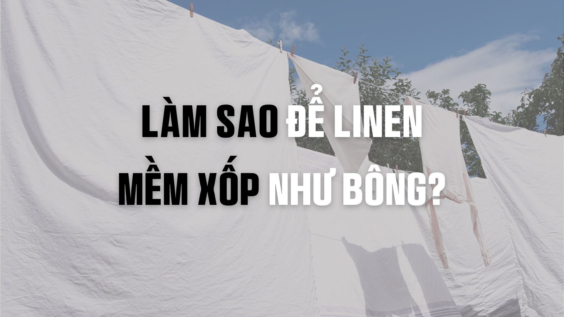 Làm áo 100% Linen mềm xốp như bông: Bí quyết là gì?