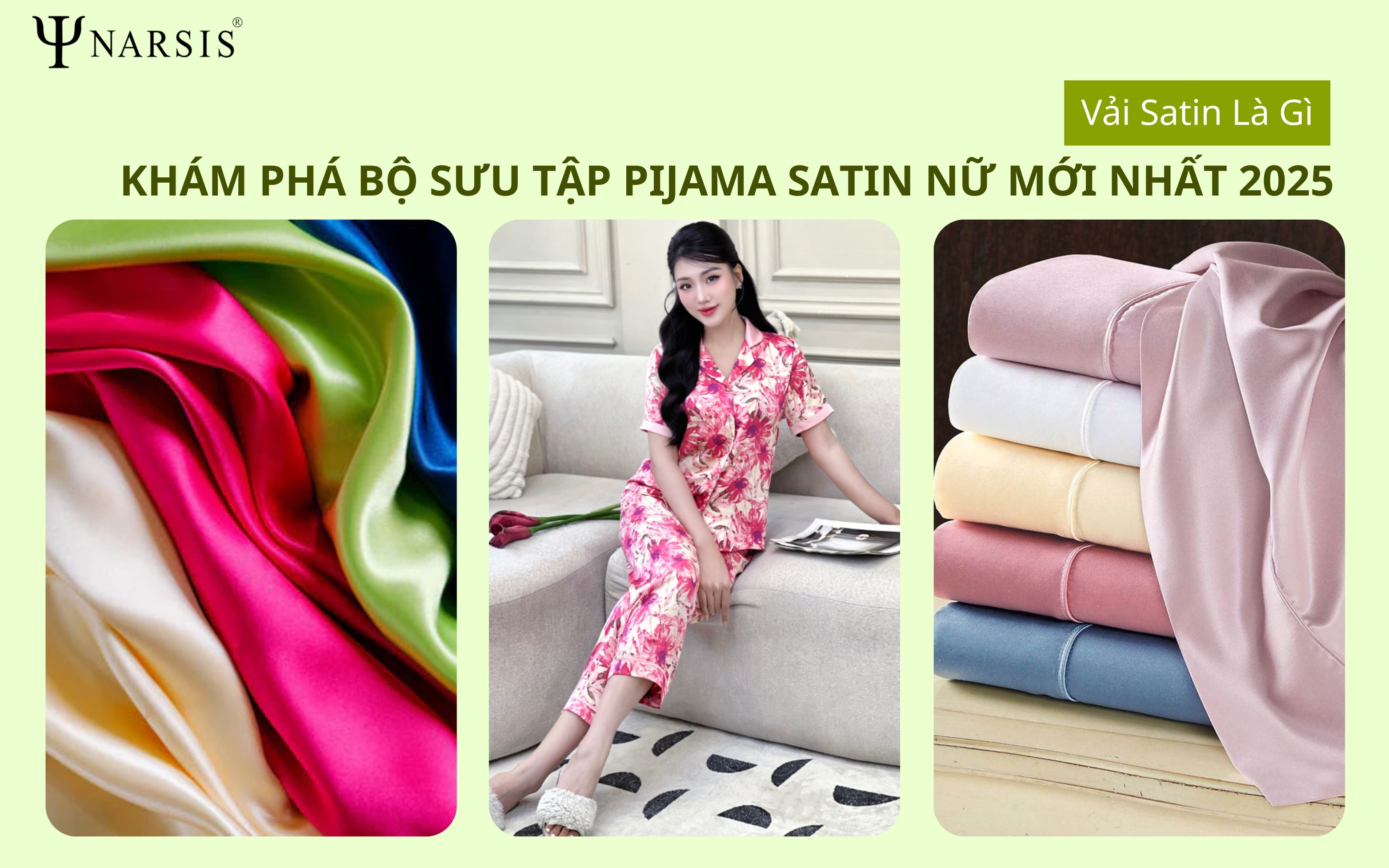 Vải Satin Là Gì? Khám Phá Bộ Sưu Tập Pijama Satin Mới Nhất 2025