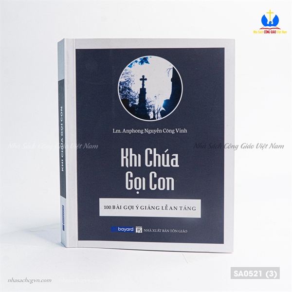 Khi Chúa gọi con - 100 bài gợi ý giảng lễ an táng ✔
