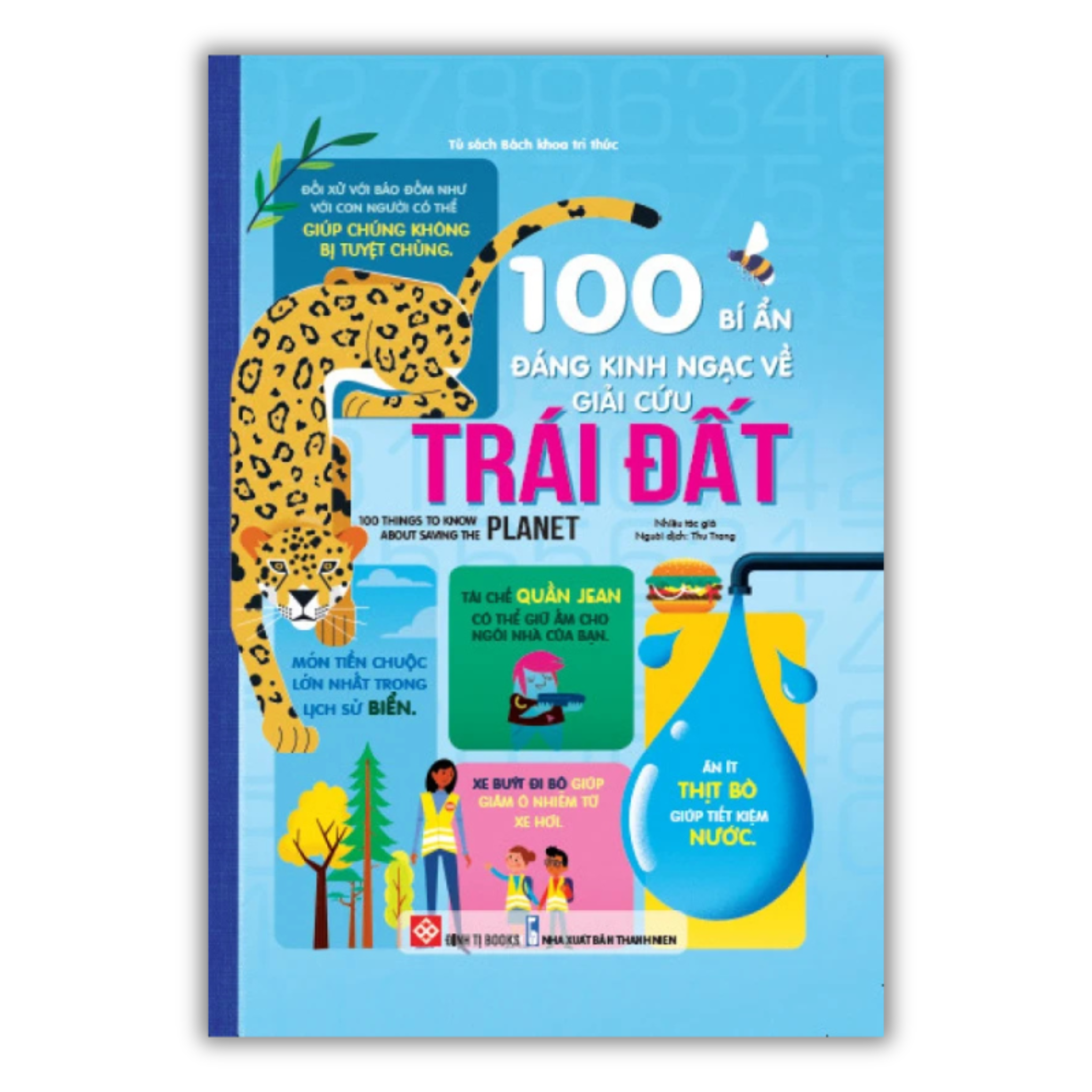 100 bí ẩn đáng kinh ngạc về giải cứu Trái Đất - 100 things to know about saving the planet