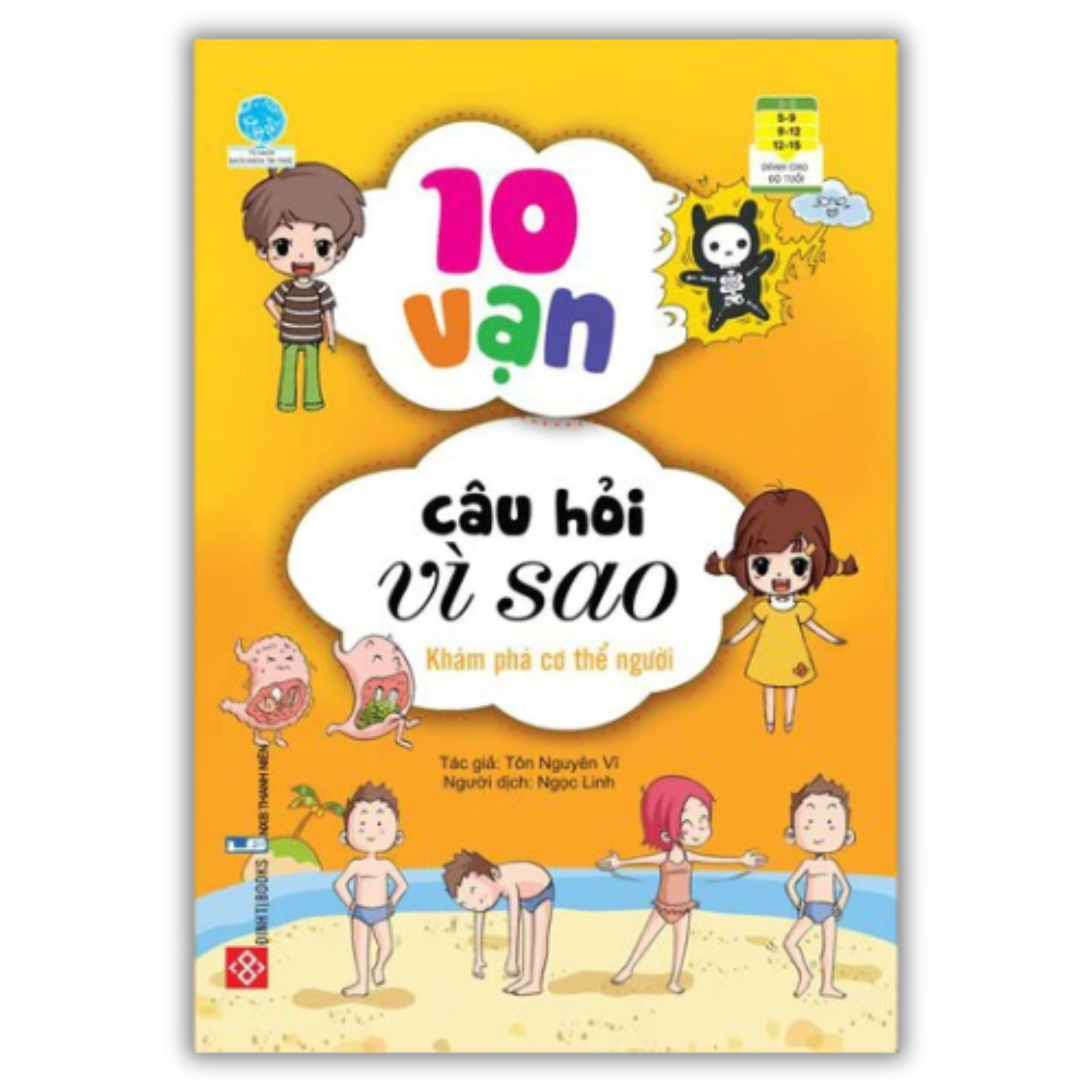 10 vạn câu hỏi vì sao - Khám phá cơ thể người
