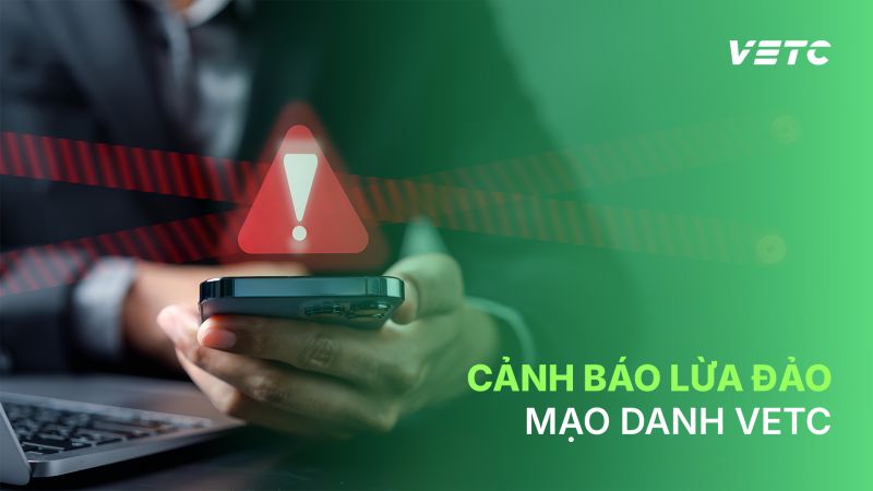 Cảnh báo lừa đảo mạo danh VETC