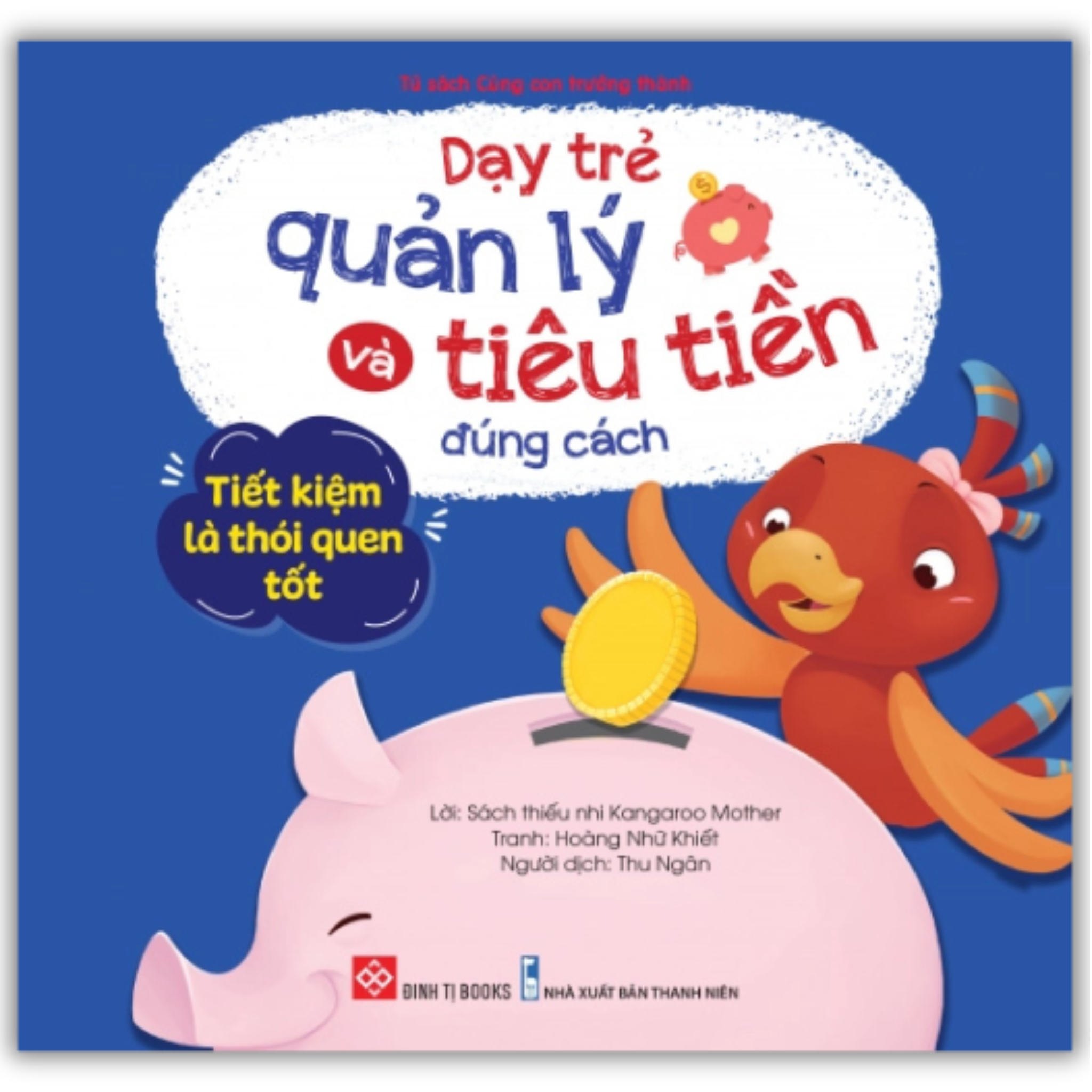 Dạy trẻ quản lý và tiêu tiền đúng cách - Tiết kiệm là thói quen tốt
