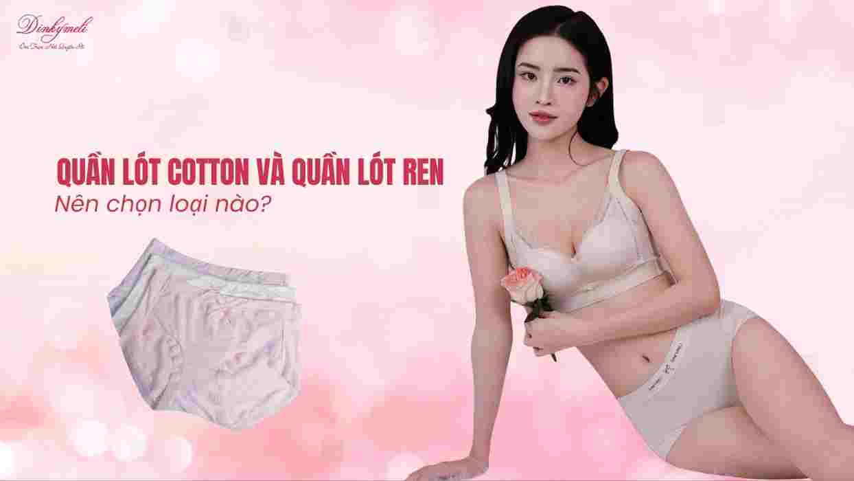Quần lót cotton và quần lót ren – Nên chọn loại nào?