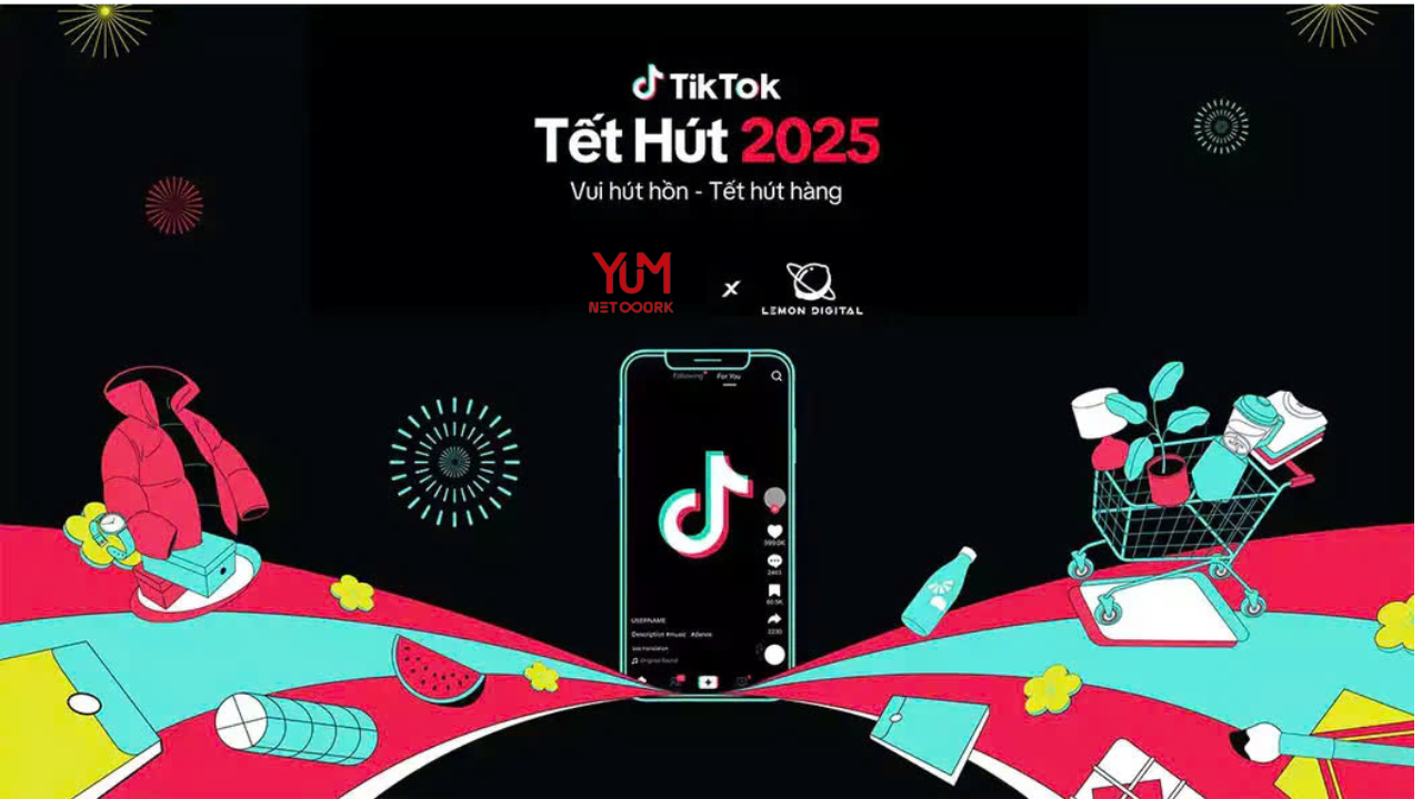 TikTok Tết Hút 2025 – Vui hút hồn, Tết hút hàng: Bí quyết chinh phục người tiêu dùng Việt trong mùa Tết