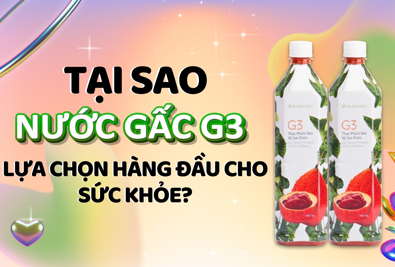 Tại Sao Nước Gấc G3 Nuskin Là Lựa Chọn Hàng Đầu Cho Sức Khỏe?