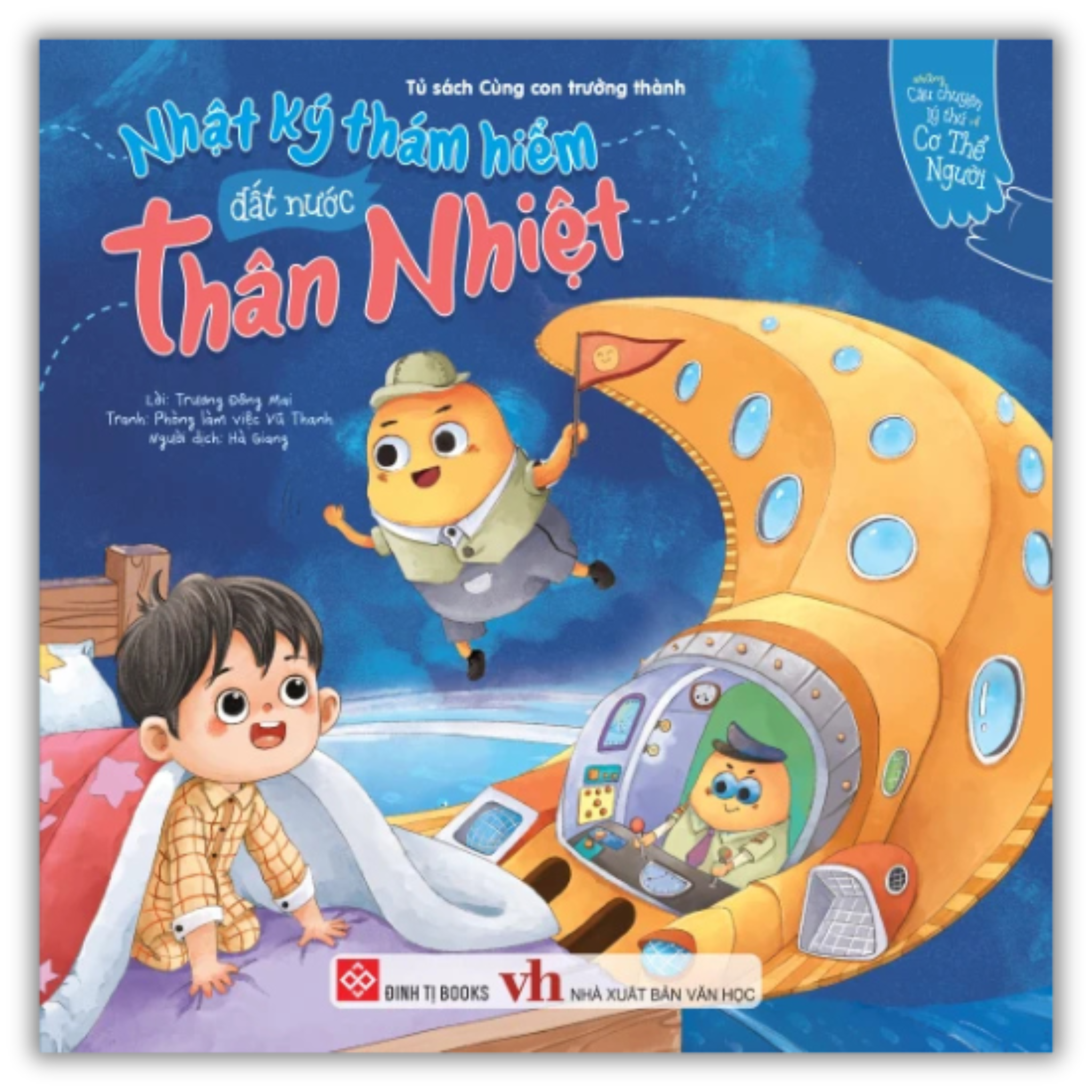 Những câu chuyện lý thú về cơ thể người - Nhật ký thám hiểm đất nước Thân Nhiệt