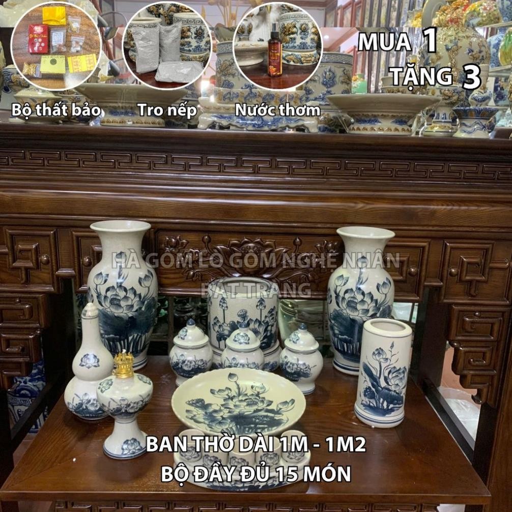 HG071 Đồ Thờ Cúng Bộ 15 món ban thờ 1M - 1M2 men rạn trơn nghệ nhân Bát Tràng chế tác TẶNG Thất Bảo, Tro Nếp