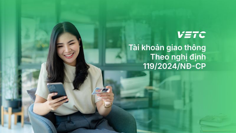 Tài khoản giao thông theo Nghị định 119/2024/NĐ-CP