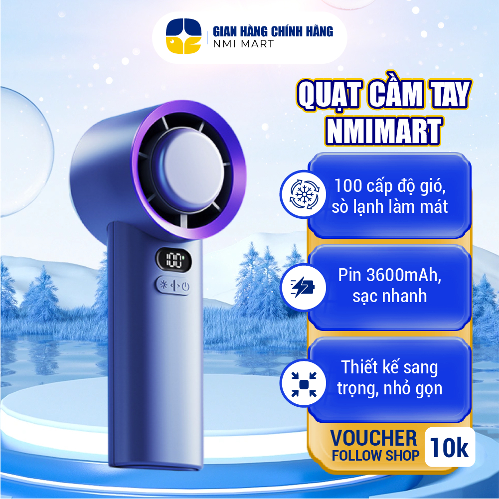 Quạt Cầm Tay Mini NMIMART 100 Mức Gió, Sạc Nhanh, Làm Mát Nhanh Dùng Lên Đến 10 Giờ - 25018052954