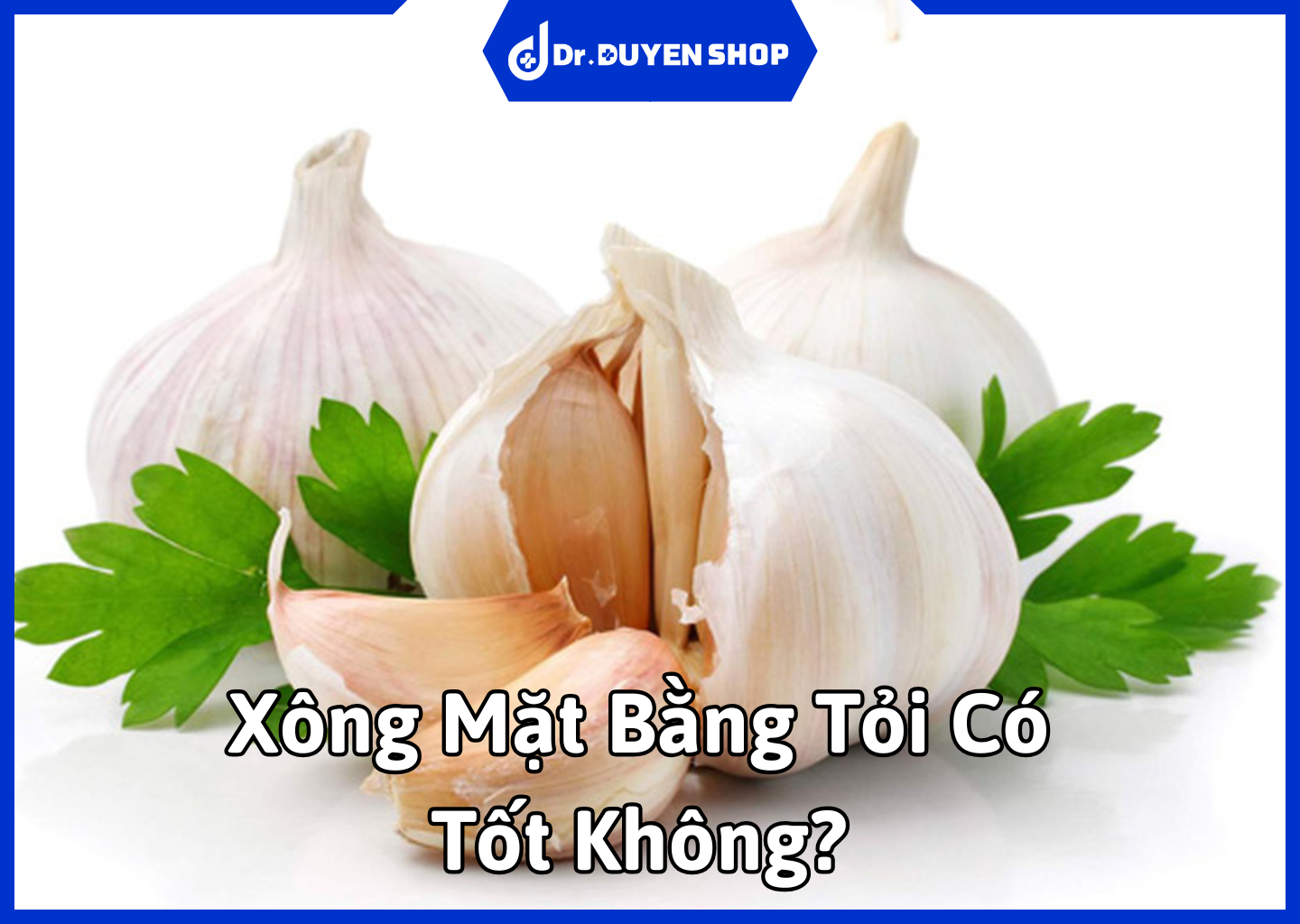 Xông Mặt Bằng Tỏi Có Tốt Không? Chuyên Gia Giải Đáp Lợi Ích Và Rủi Ro