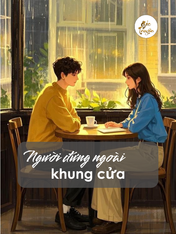 Người đứng ngoài khung cửa