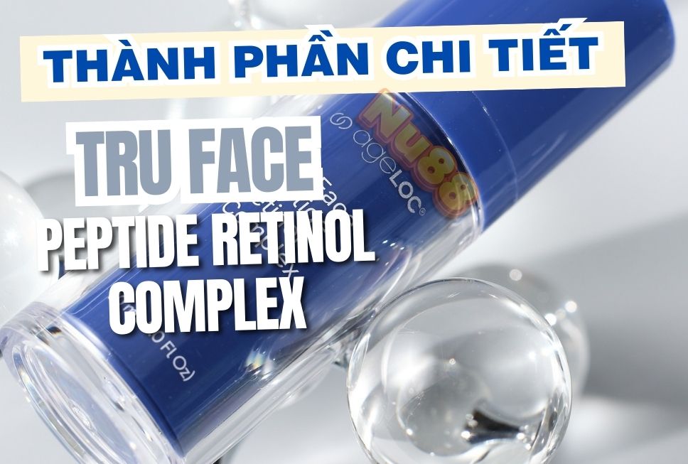 Thành Phần Chi Tiết Của ageLOC Tru Face Retinol NuSkin