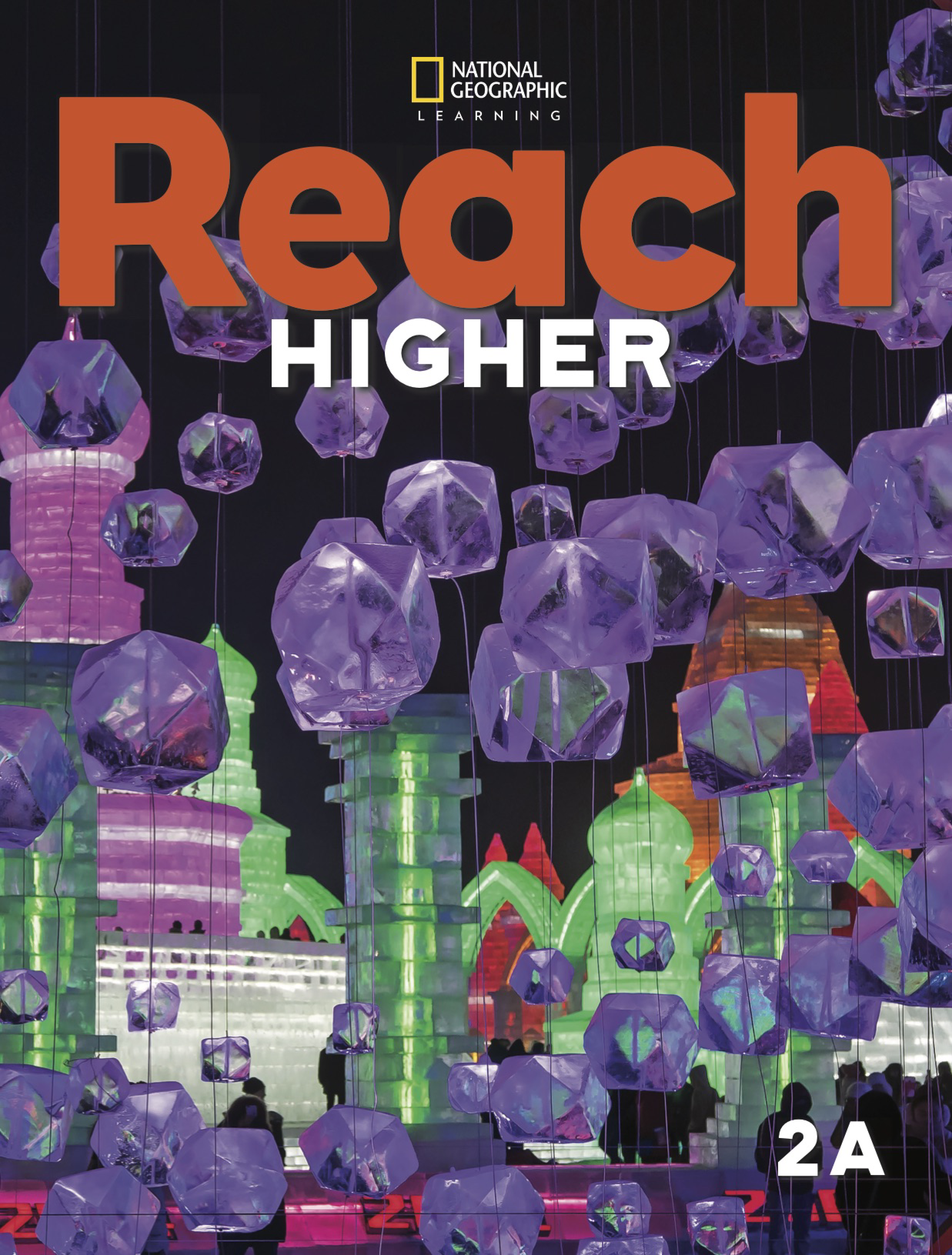 National Geographic Reach Higher 2A Student's Book (2020 – American English) – Sách giấy gáy đóng KEO nét đẹp