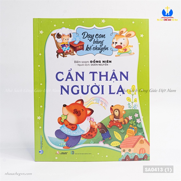 Dạy con bằng kể chuyện - Cẩn thận người lạ ✔