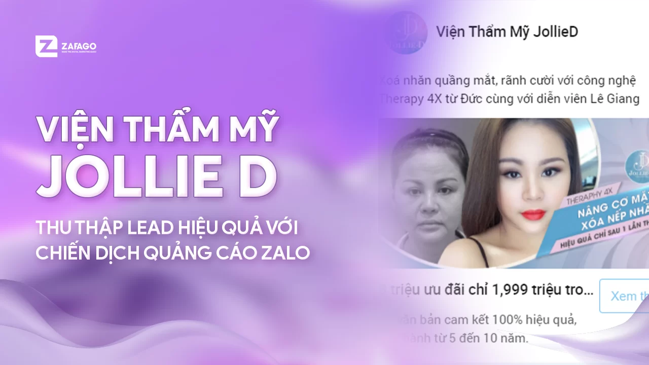 Viện thẩm mỹ Jollie D thu thập lead hiệu quả cho Dịch vụ nâng cơ trẻ hóa Therapy qua Chiến dịch quảng cáo trên Zalo