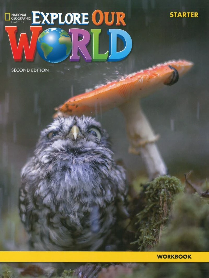 Explore Our World Starter Workbook (SECOND EDITION)