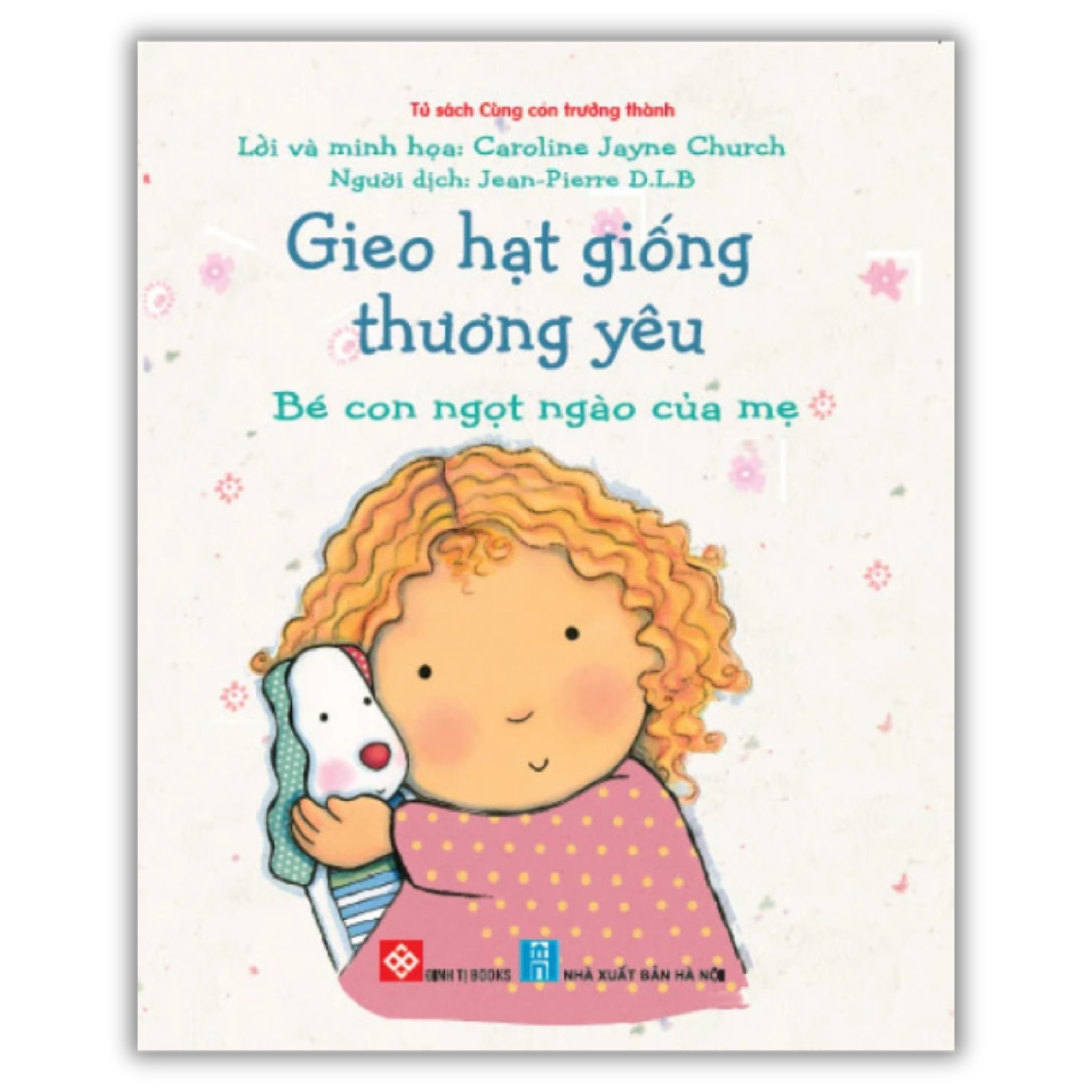 Gieo hạt giống thương yêu - Bé con ngọt ngào của mẹ_thumbnail_0