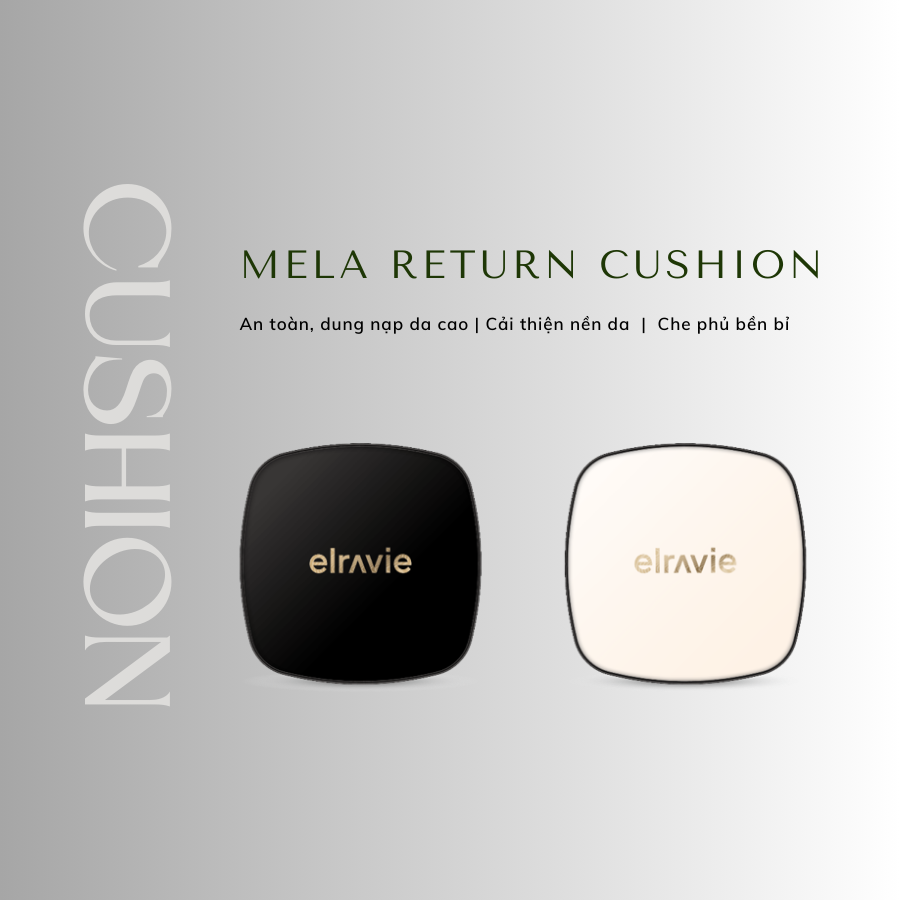 Mela Return Cushion – Lớp nền lý tưởng cho làn da hiện đại