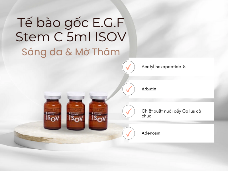 Tế bào gốc E.G.F Stem C 5ml ISOV - Tái tạo da, mờ thâm & giảm nám