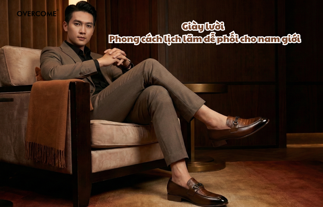 Giày lười Overcome – Phong cách lịch lãm dễ phối cho nam giới