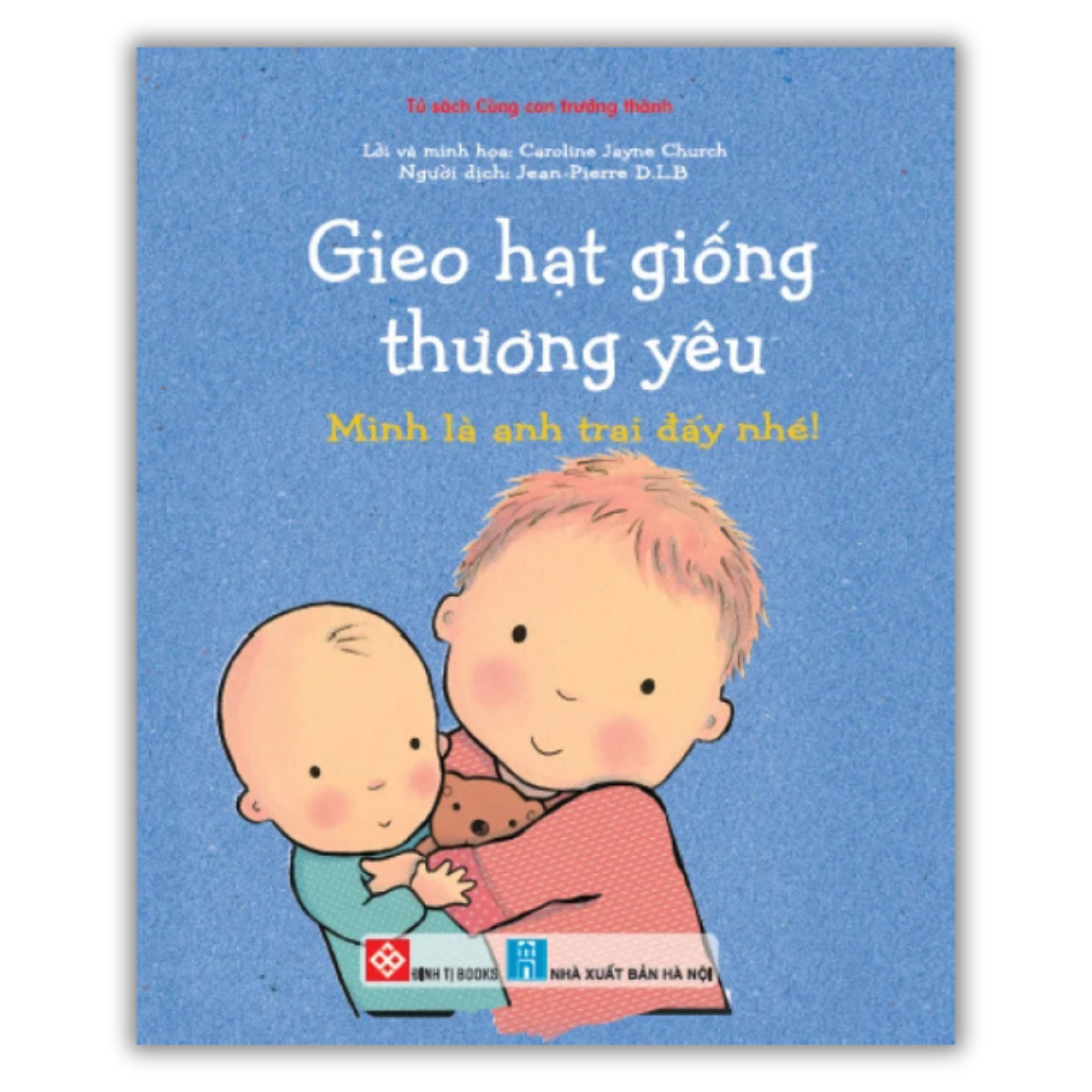 Gieo hạt giống thương yêu - Mình là anh trai đấy nhé!_thumbnail_0