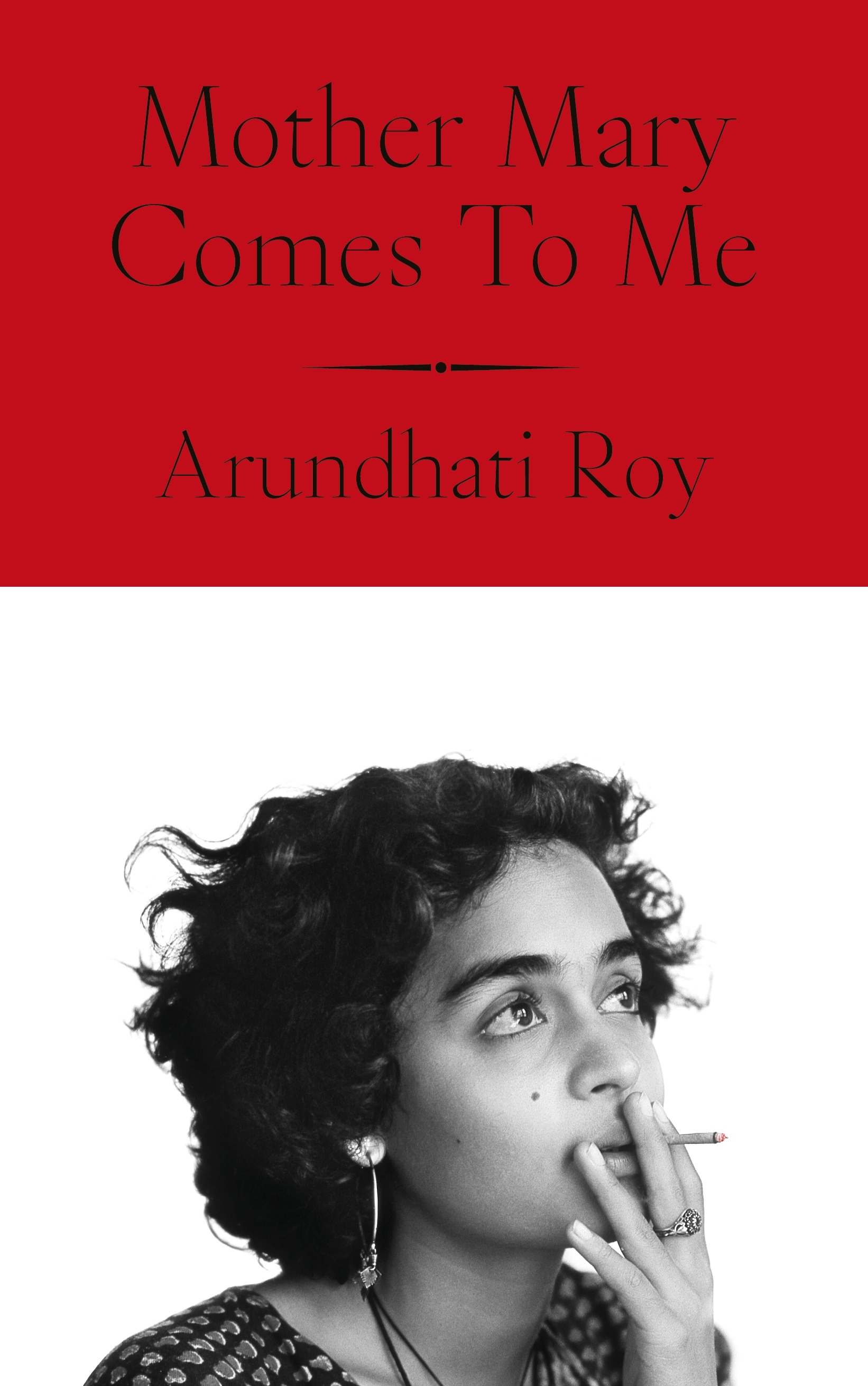 Mother Mary Comes To Me (Arundhati Roy)