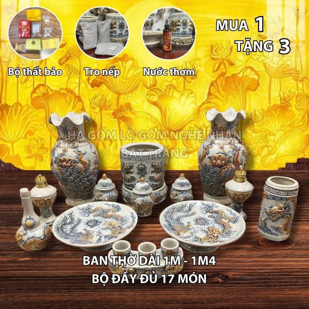 HG034 Đồ Thờ Cúng Bộ 17 món ban thờ 1M - 1M4 men rạn nổi nghệ nhân Bát Tràng chế tác TẶNG Thất Bảo, Tro Nếp