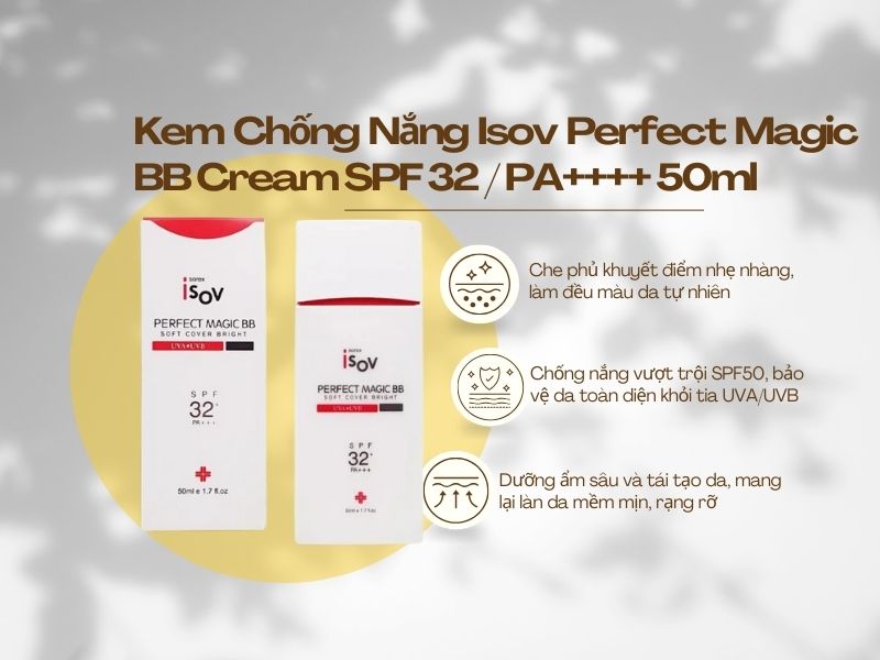 Thành phần Kem Chống Nắng Isov Perfect Magic BB Cream SPF 32/PA++++ 50ml – Bảo Vệ Da Toàn Diện & Nâng Tông Tự Nhiên