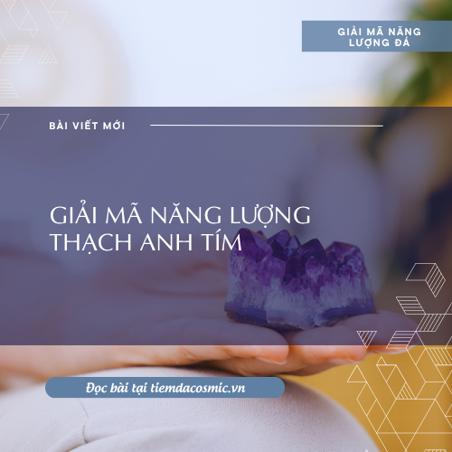 GIẢI MÃ NĂNG LƯỢNG TÂM LINH CỦA THẠCH ANH TÍM