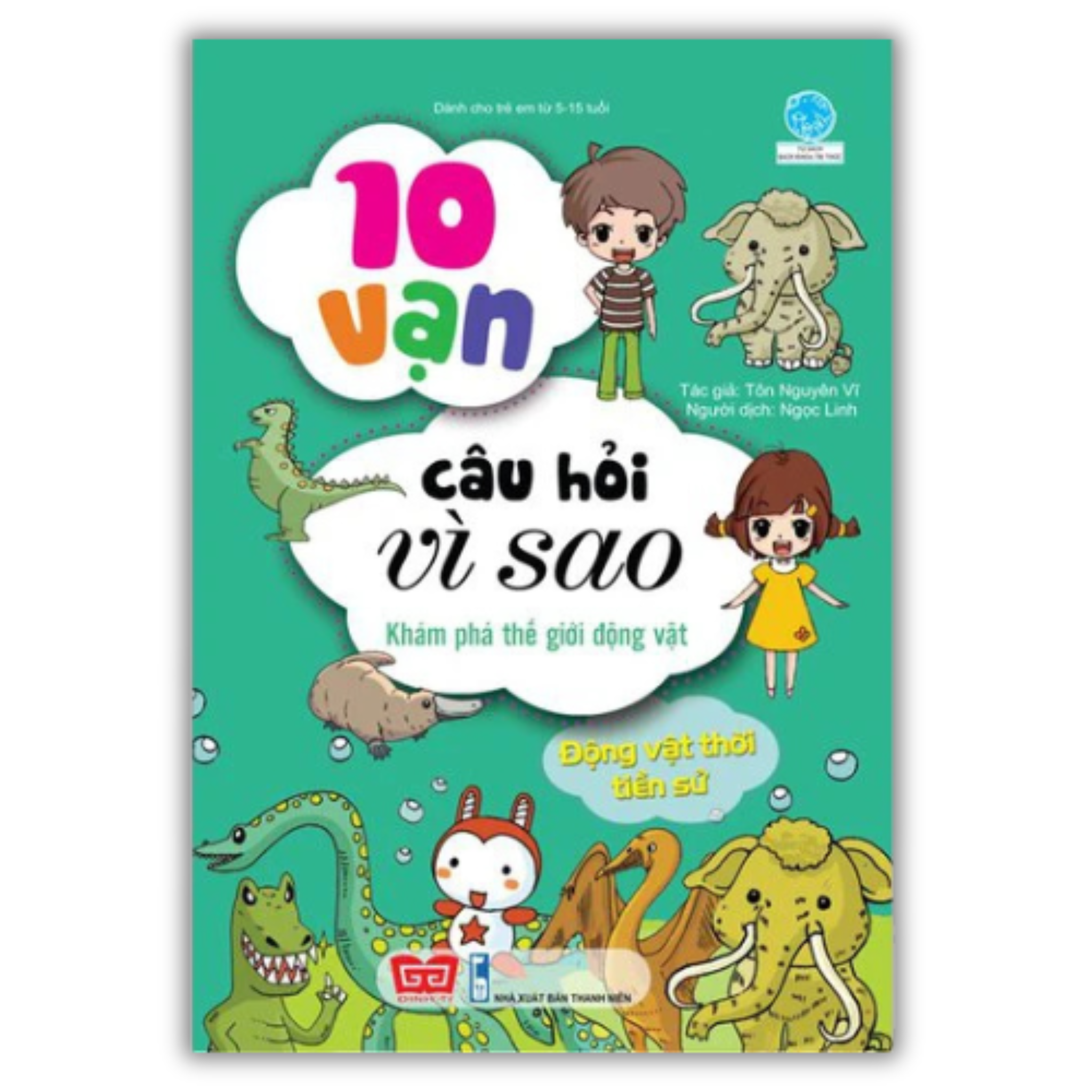10 vạn câu hỏi vì sao - Khám phá thế giới động vật - Động vật thời tiền sử