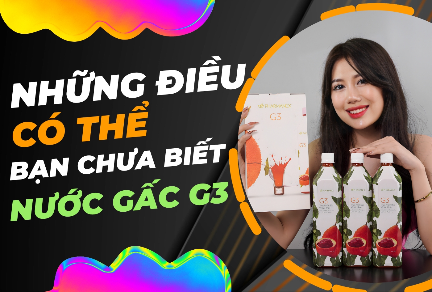 Những Điều Có Thể Bạn Chưa Biết Về Nước Gấc G3 Nuskin