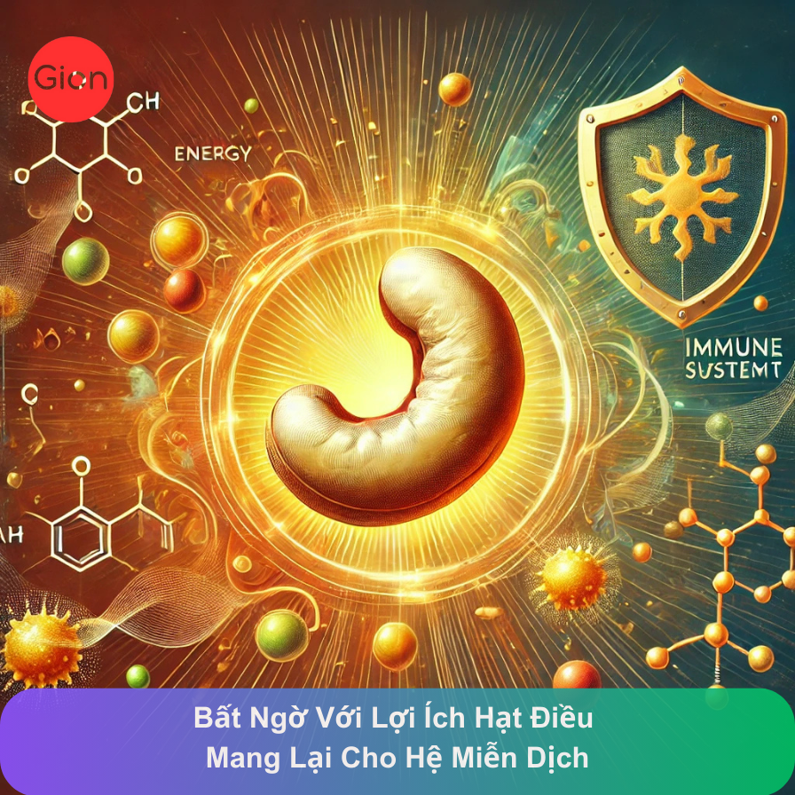 Bất Ngờ Với Lợi Ích Hạt Điều Mang Lại Cho Hệ Miễn Dịch