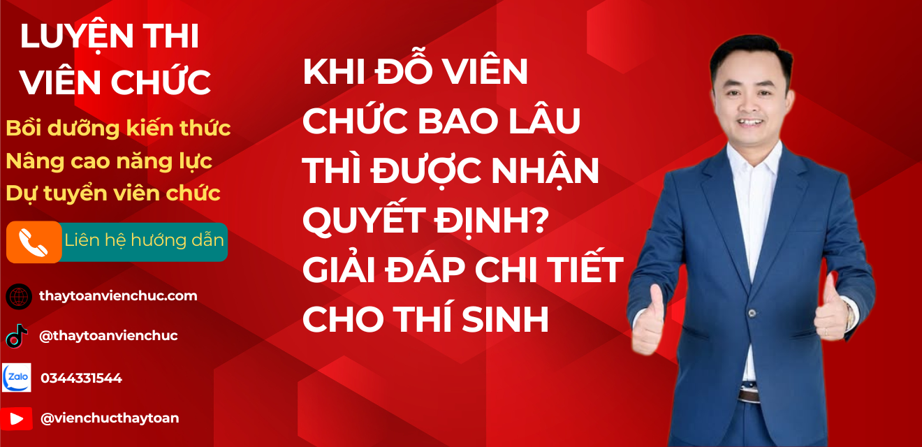Khi đỗ viên chức bao lâu thì được nhận quyết định? Giải đáp