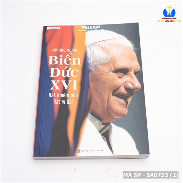 ĐGH Biển đức XVI rất khiêm nhu rất vĩ đại