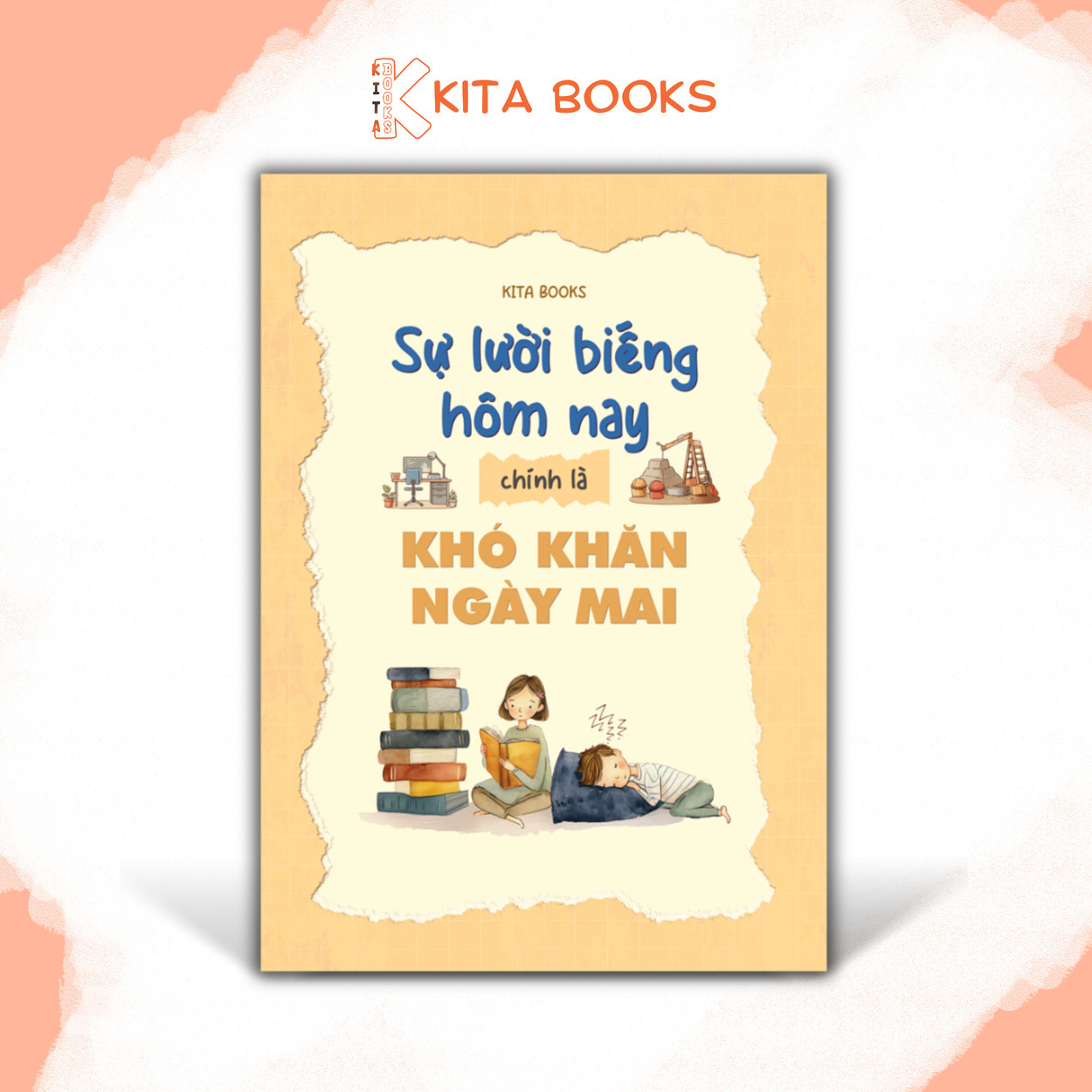 LƯỜI BIẾNG HÔM NAY CHÍNH LÀ KHÓ KHĂN NGÀY MAI