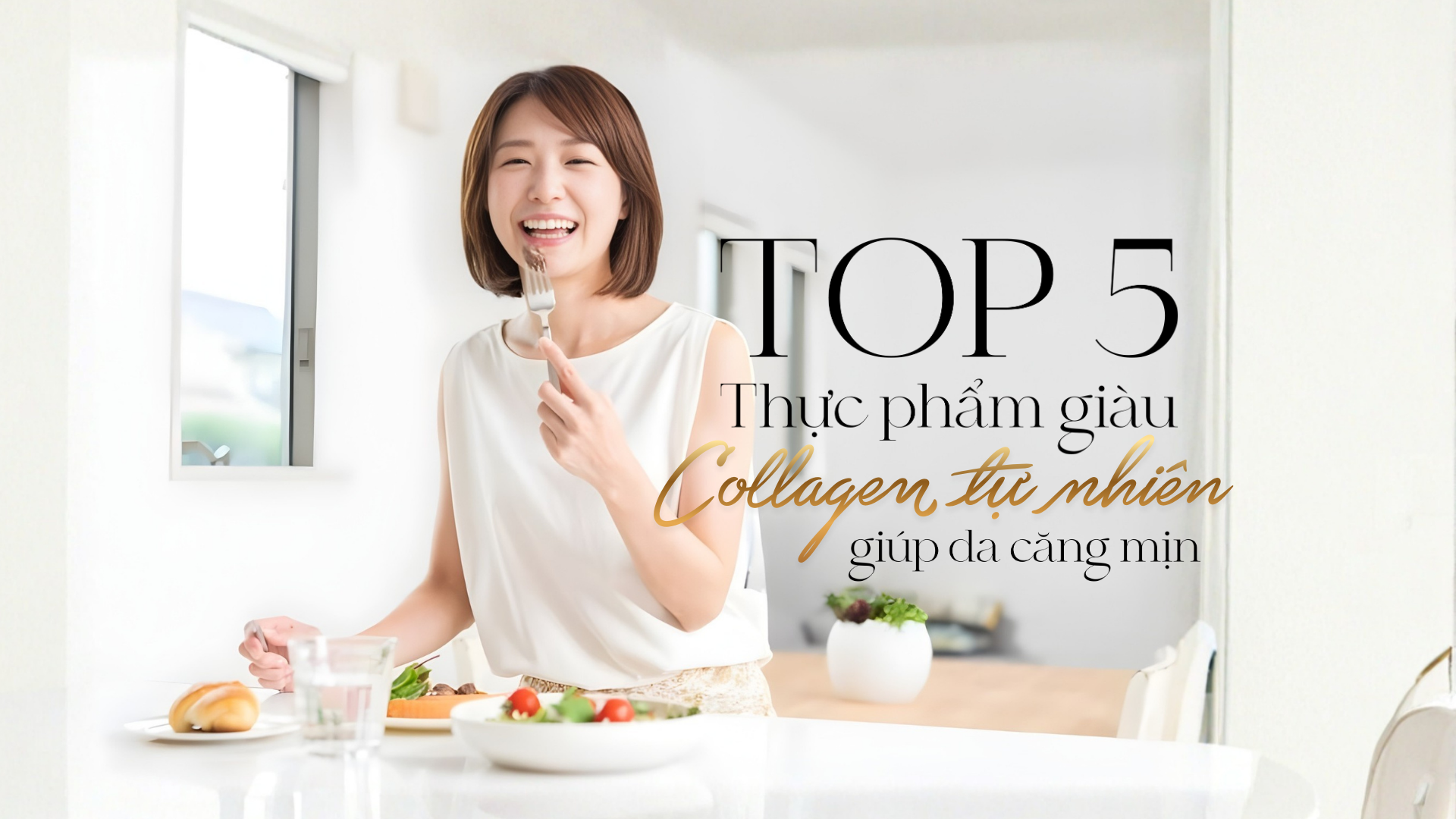 5 thực phẩm giàu collagen tự nhiên giúp da căng mịn và tốt cho sức khỏe