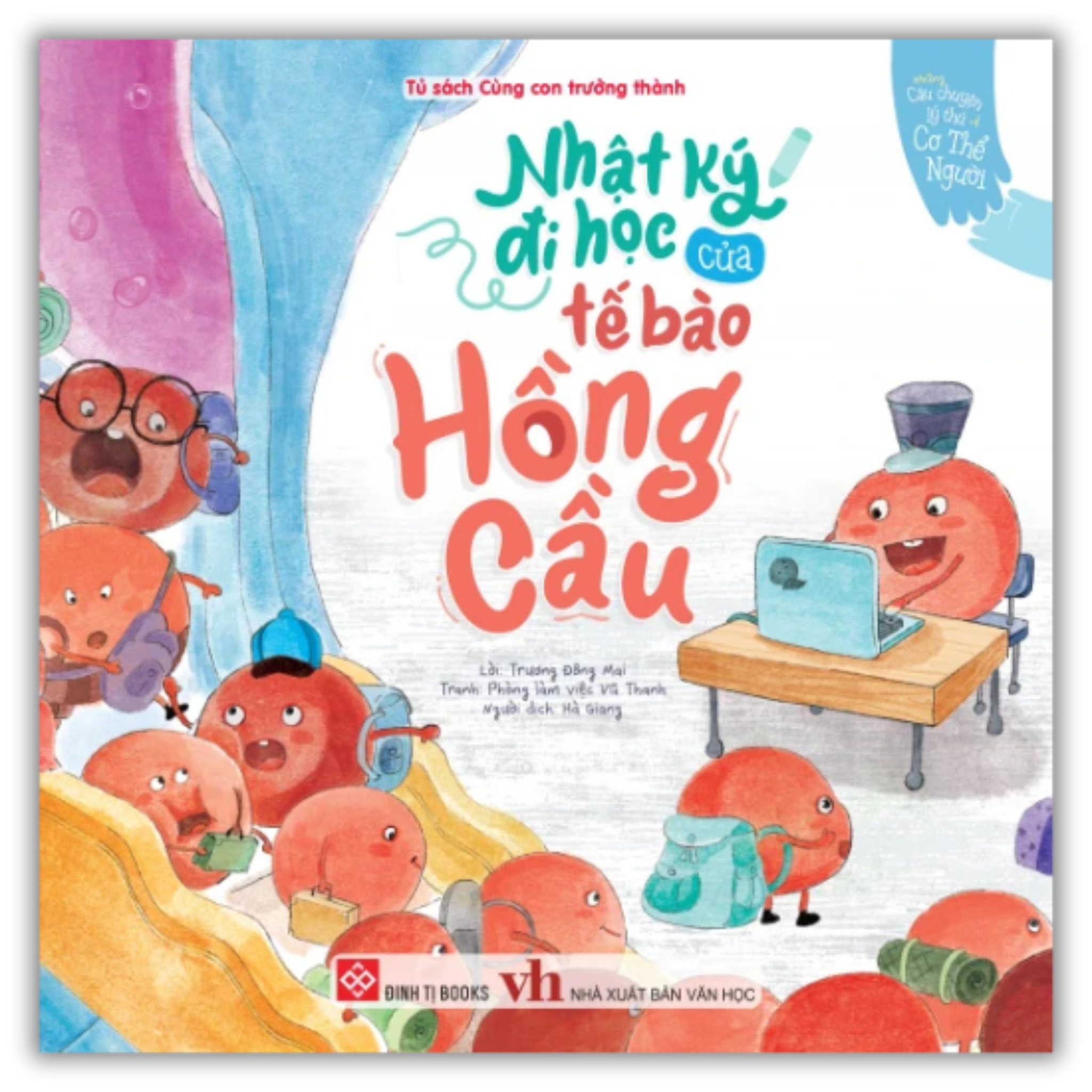 Những câu chuyện lý thú về cơ thể người - Nhật ký đi học của tế bào Hồng Cầu_thumbnail_0