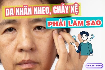 Da nhăn nheo chảy xệ nên dùng sản phẩm gì?