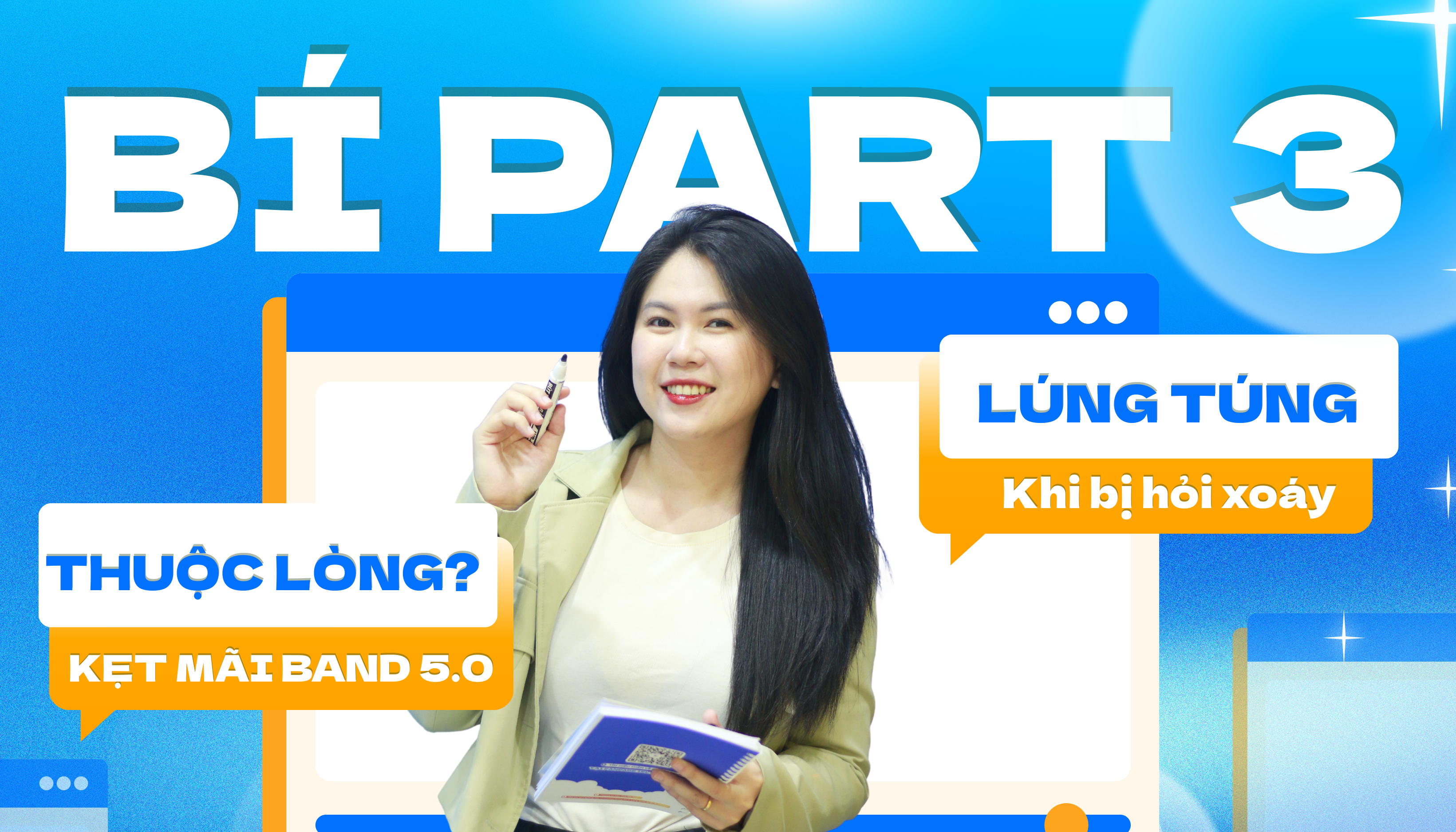 BÍ IDEAS SPEAKING PART 3? NIỆM 