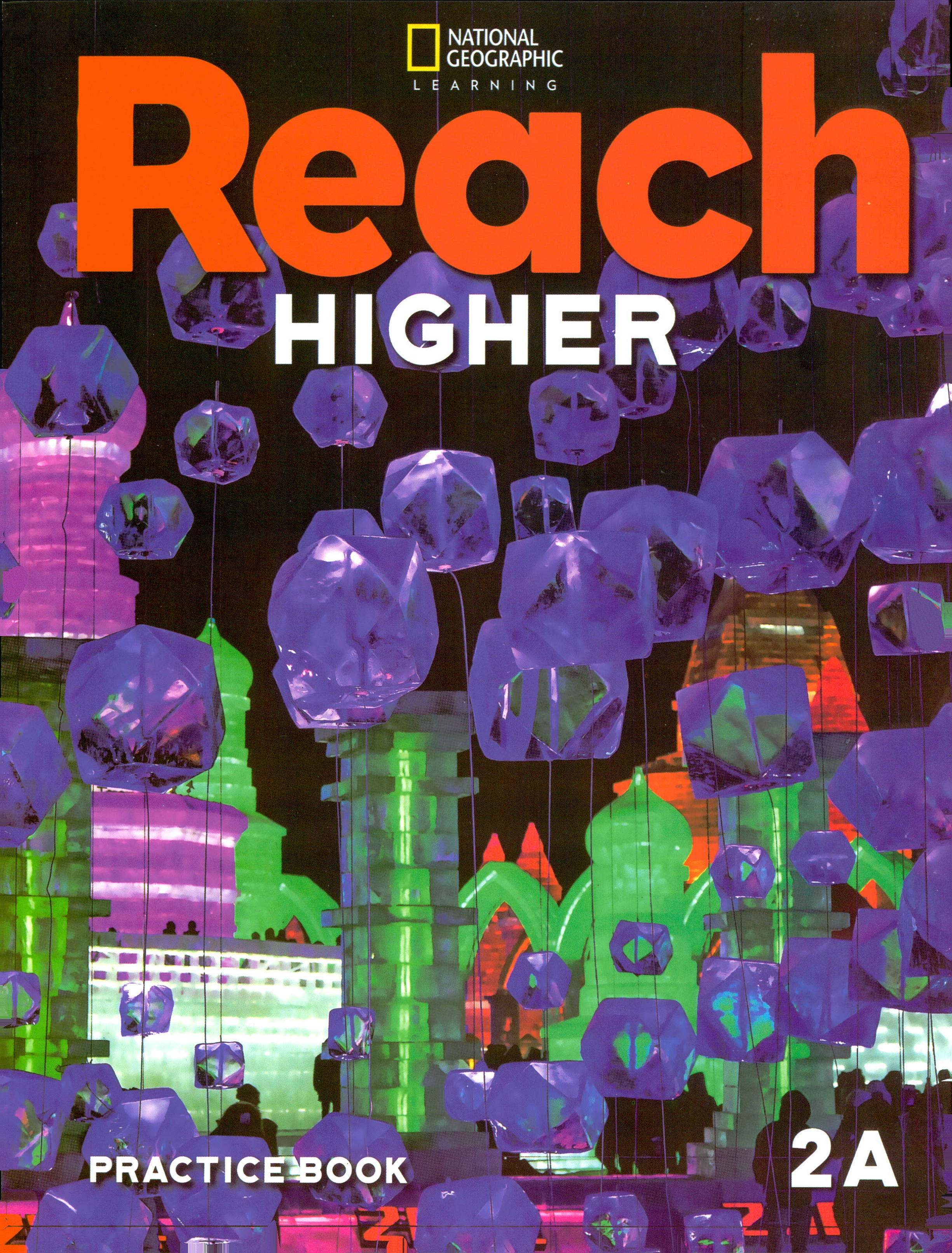National Geographic Reach Higher 2A Work Book (2020 – American English) – Sách giấy gáy đóng KEO nét đẹp