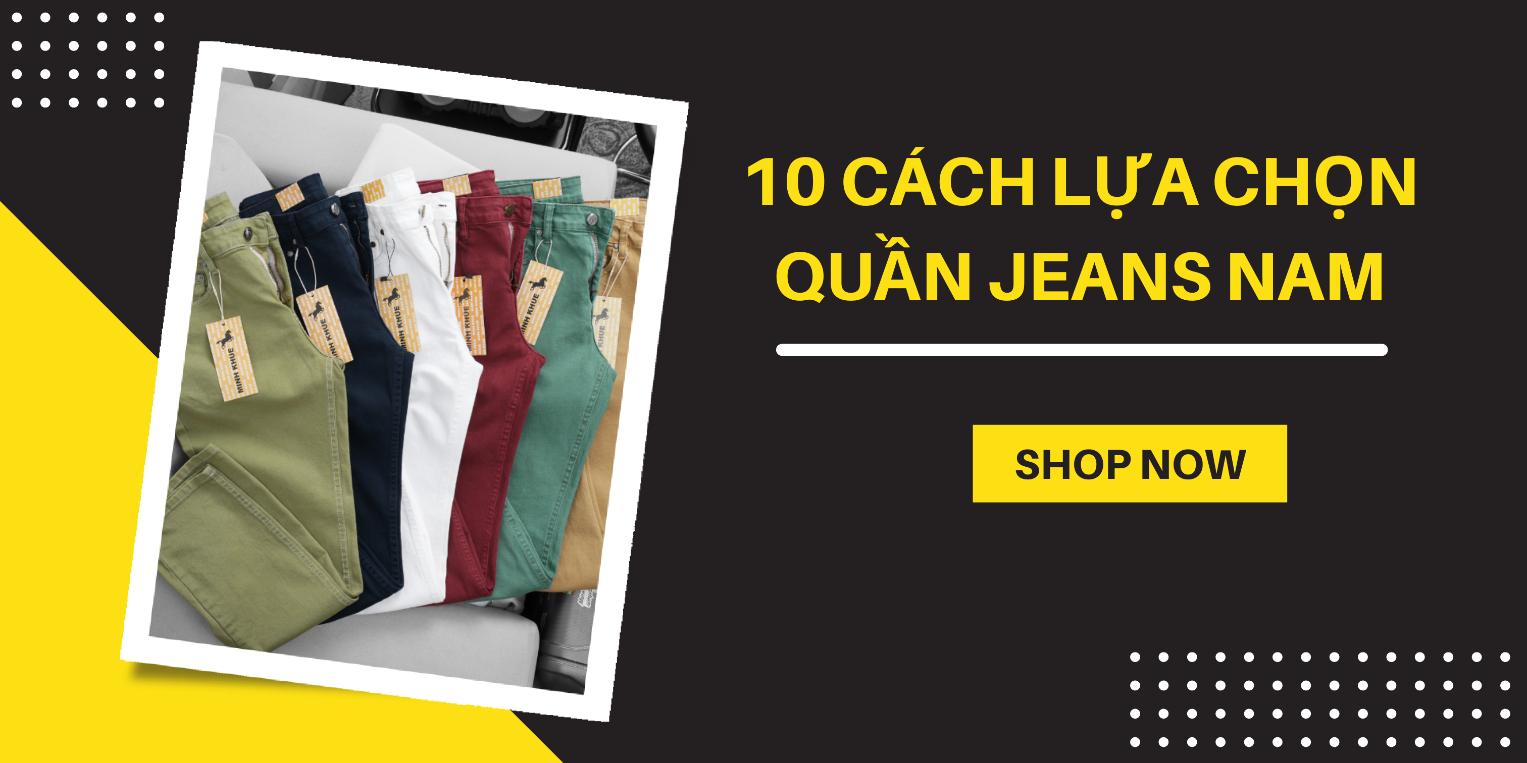 10 CÁCH CHỌN QUẦN JEAN ĐẸP