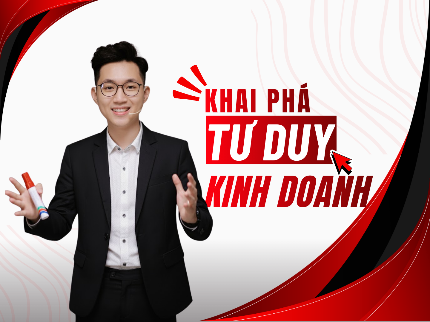 KHAI PHÁ TƯ DUY KINH DOANH LỢI NHUẬN CAO