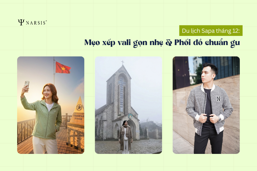 Du lịch Sapa tháng 12: Mẹo xếp vali gọn nhẹ & Phối đồ chuẩn gu