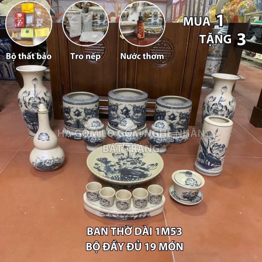 HG122 Đồ Thờ Cúng Bộ 19 món ban thờ 1M53 men rạn trơn nghệ nhân Bát Tràng chế tác TẶNG Thất Bảo, Tro Nếp