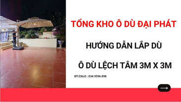 hướng dẫn lắp dù lệch tâm 3m x 3m hợp kim nhôm cao cấp
